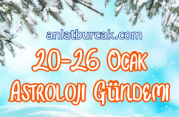 20-26 Ocak 2020 Astroloji Gündemi