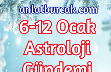 6-12 Ocak 2020 Astroloji Gündemi