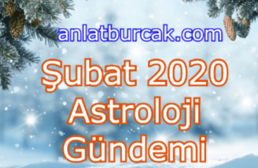 Şubat 2020 Astroloji Gündemi
