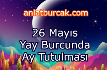 26 Mayıs 2021 Yay Burcunda Ay Tutulması