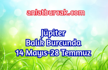 Jüpiter Balık Burcunda 14 Mayıs-28 Temmuz 2021