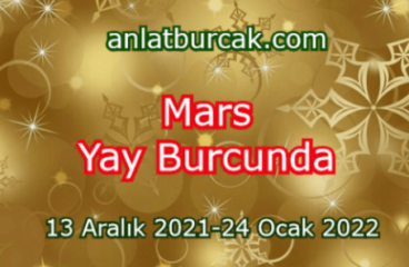 Mars Yay Burcunda 13 Aralık 2021-24 Ocak 2022