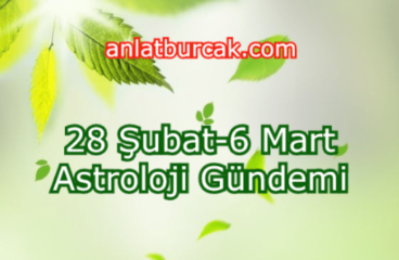 28 Şubat-6 Mart 2022 Astroloji Gündemi