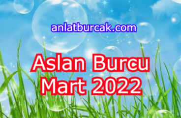 Aslan Burcu Mart 2022