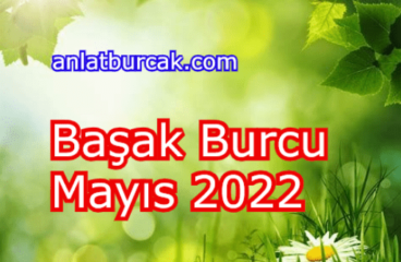 Başak Burcu Mayıs 2022