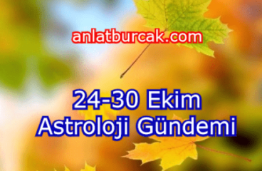 24-30 Ekim 2022 Astroloji Gündemi