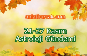 21-27 Kasım 2022 Astroloji Gündemi