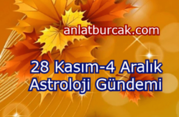 28 Kasım-4 Aralık 2022 Astroloji Gündemi