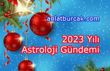 2023 Yılı Astroloji Gündemi