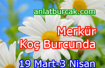 Merkür Koç Burcunda 19 Mart-3 Nisan 2023