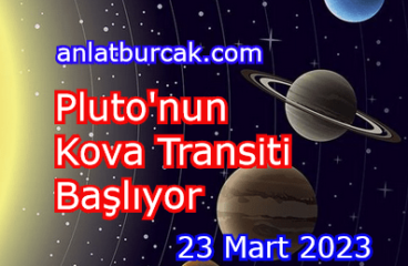 Pluto’nun Kova Transiti Başlıyor 23 Mart 2023