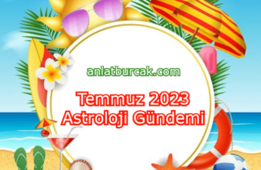 Temmuz 2023 Astroloji Gündemi