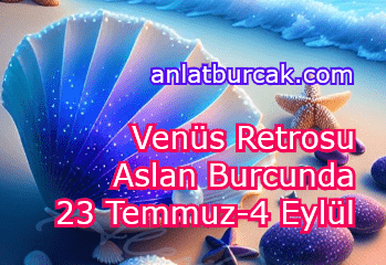 23 Temmuz-4 Eylül 2023 Venüs Retrosu