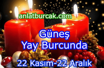 Güneş Yay Burcunda 22 Kasım-22 Aralık 2023