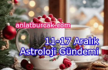 11-17 Aralık 2023 Astroloji Gündemi