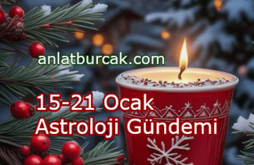 15-21 Ocak 2024 Astroloji Gündemi