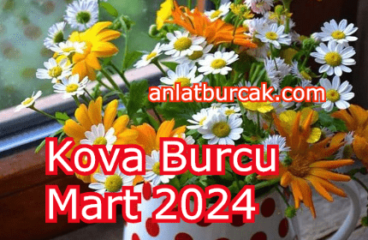 Kova Burcu Mart 2024