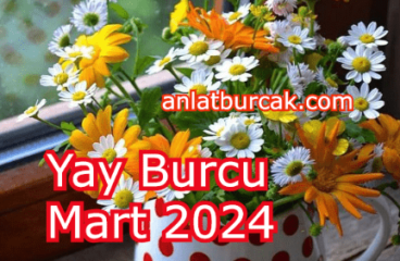 Yay Burcu Mart 2024