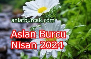 Aslan Burcu Nisan 2024