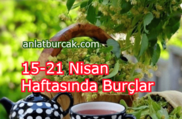 15-21 Nisan 2024 Haftasında Burçları Neler Bekliyor ?