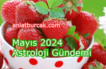 Mayıs 2024 Astroloji Gündemi