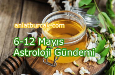 6-12 Mayıs 2024 Astroloji Gündemi