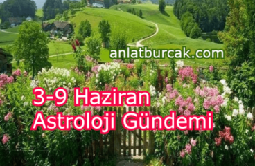 3-9 Haziran 2024 Astroloji Gündemi