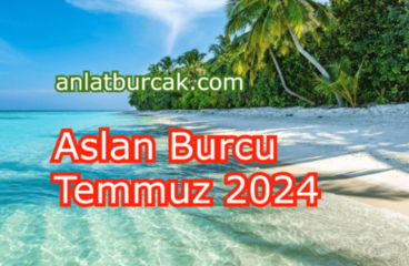 Aslan Burcu Temmuz 2024