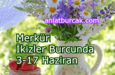 Merkür İkizler Burcunda 3-17 Haziran 2024