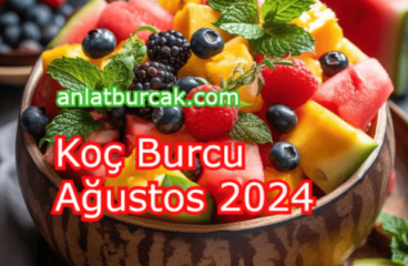 Koç Burcu Ağustos 2024
