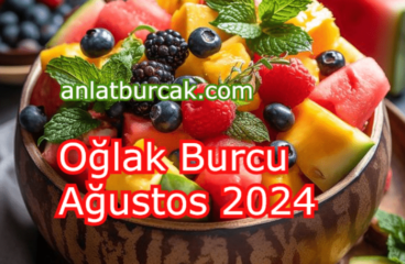 Oğlak Burcu Ağustos 2024