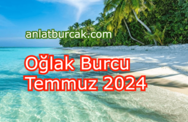Oğlak Burcu Temmuz 2024