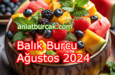 Balık Burcu Ağustos 2024