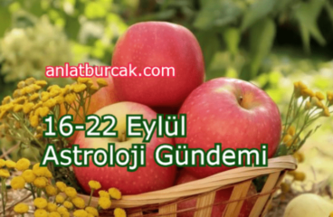 16-22 Eylül 2024 Astroloji Gündemi