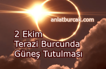 2 Ekim 2024 Terazi Burcunda Güneş Tutulması
