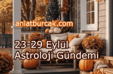 23-29 Eylül 2024 Astroloji Gündemi