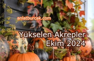 Yükselen Akrepler Ekim 2024