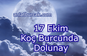 17 Ekim 2024 Koç Burcunda Dolunay