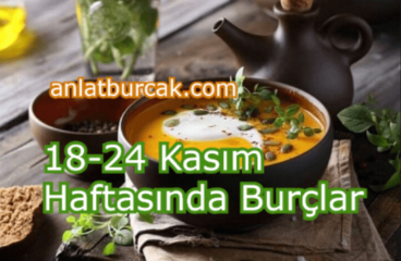 18-24 Kasım 2024 Haftasında Burçları Neler Bekliyor ?