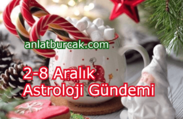 2-8 Aralık 2024 Astroloji Gündemi