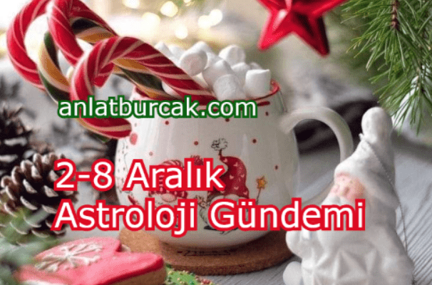 2-8 Aralık 2024 Astroloji Gündemi