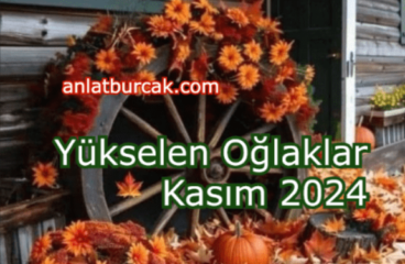 Yükselen Oğlaklar Kasım 2024