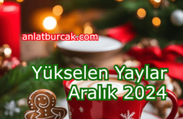 Yükselen Yaylar Aralık 2024