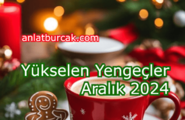 Yükselen Yengeçler Aralık 2024