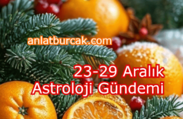 23-29 Aralık 2024 Astroloji Gündemi