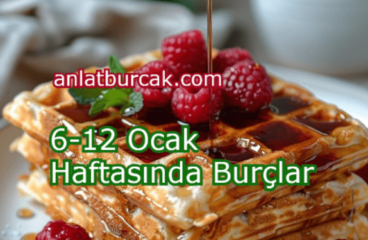 6-12 Ocak 2025 Haftasında Burçlar