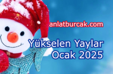 Yükselen Yaylar Ocak 2025