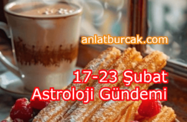 17-23 Şubat 2025 Astroloji Gündemi