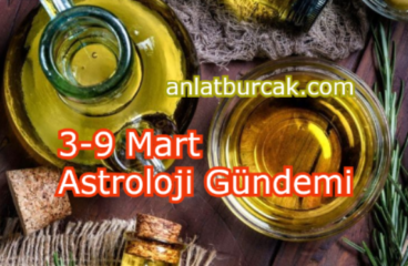 3-9 Mart 2025 Astroloji Gündemi
