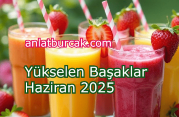 Yükselen Başaklar Haziran 2025